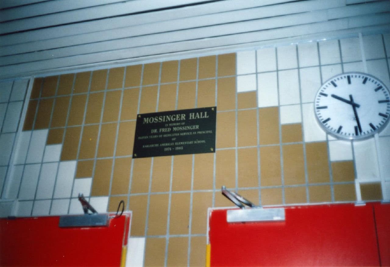 Mossinger Hall. In memory of Dr. Fred Mossinger. Eleven years of dedicated servi